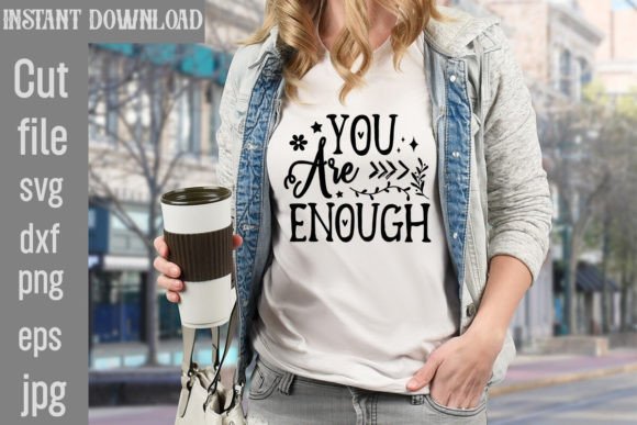 Download You Are Enough SVG Cut File - You are enough svg cut file Collection